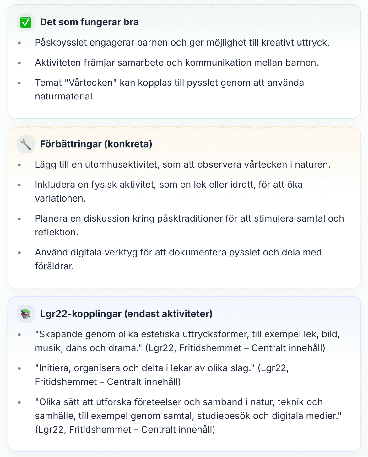 Få konkret återkoppling på planeringen.