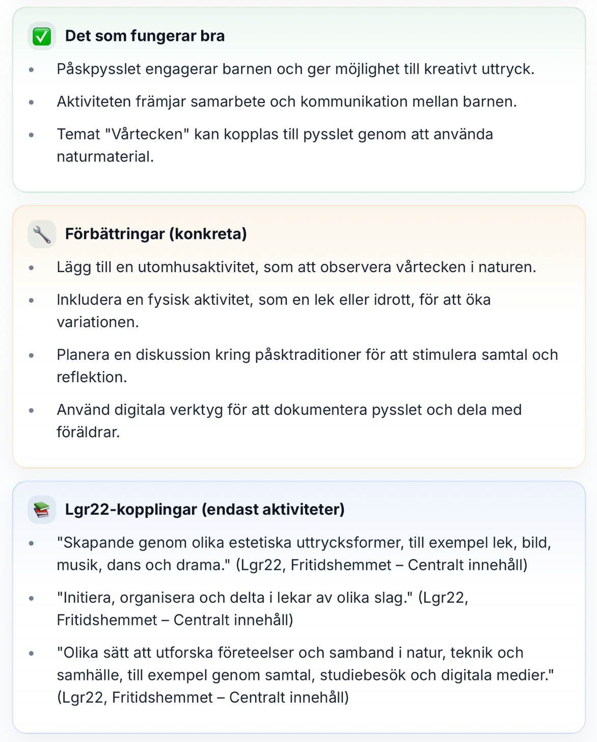 Få konkret återkoppling på planeringen.